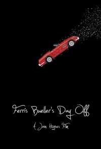 Ferris Bueller's Day Off Ferris Bueller's Day Off